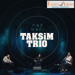 Taksim Trio Resmi Menajeri,